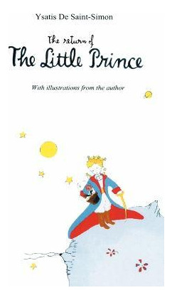 Libro The Return Of The Little Prince - Ysatis Desaint-si...