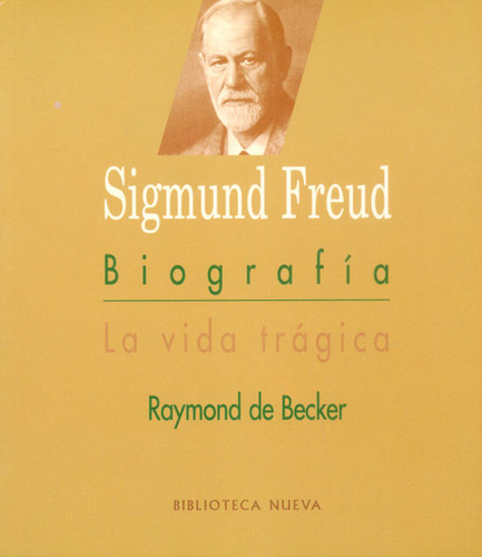 Sigmund Freud Biografía La Vida Trágica