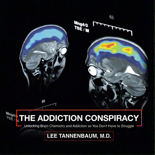 The Addiction Conspiracy: Unlocking Brain Chemistry And Addiction So You Don't Have To Struggle, De Tannenbaum, Lee. Editorial Authorhouse, Tapa Blanda En Inglés