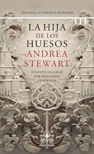 La Hija De Los Huesos - Andrea Stewart