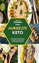 Libro De Cocina Para Almuerzos Keto(keto Lunch Cookboo Lmz1