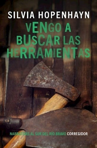 Libro Vengo A Buscar Las Herramientas De Silvia Hopenhayn