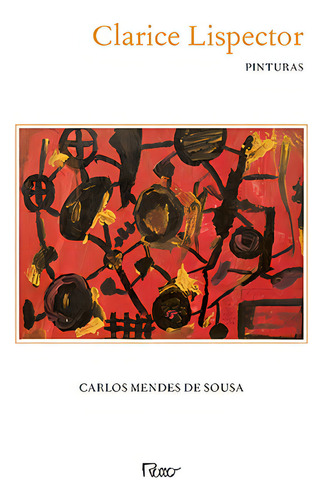 Clarice Lispector - Pinturas, De Sousa, Carlos Mendes De. Editorial Editora Rocco Ltda, Capa Mole Em Português, 2013