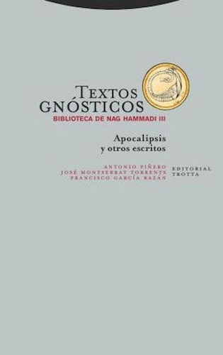 Textos Gnosticos. Apocalispsis Y Otros Escritos - Garcia Baz