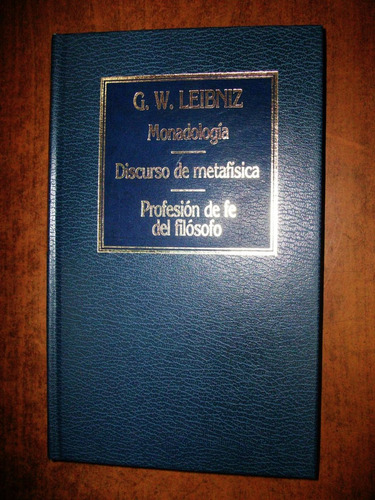 Monadología - Discurso De Metafísica - G. W. Leibniz