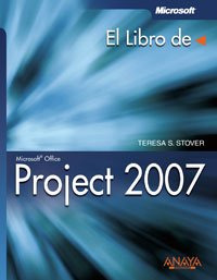 Libro El Libro De Microsoft Project 2007 De Teresa S. Stover