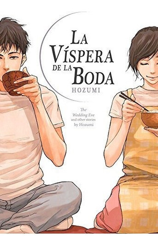 VISPERA DE LA BODA,LA, de Hozumi. Editorial Milky Way Ediciones, tapa blanda en español