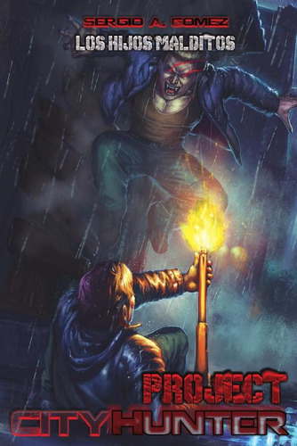 Project City Hunters Los Hijos Malditos, De Sergio A. Gómez