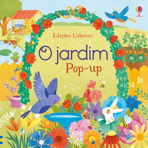 O jardim : Pop-up, de Usborne Publishing. Editora Brasil Franchising Participações Ltda, capa dura em português, 2016
