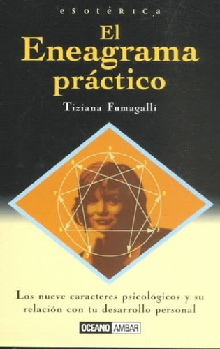 El Eneagrama Practico. Tiziana Fumagalli