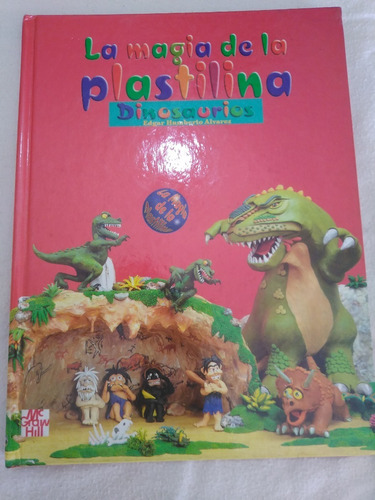 Libro La Magia De La Plastilina Los Dinosaurios