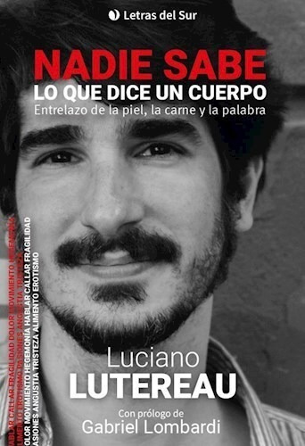 Nadie Sabe Lo Que Dice Un Cuerpo - Lutereau Luciano (libro)