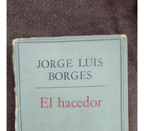 Jorge L. Borges. El Hacedor. Emecé. Primera Edición. 1960