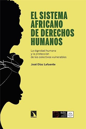 El Sistema Africano De Derechos Humanos - Diaz Lafuente Jose