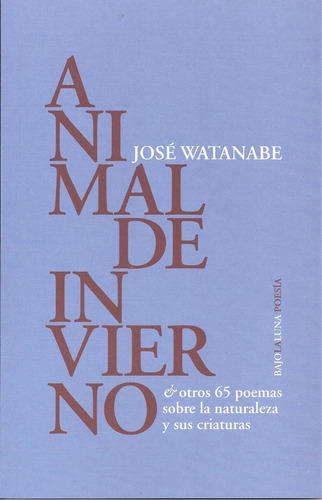 Animal De Invierno - Jose Watanabe