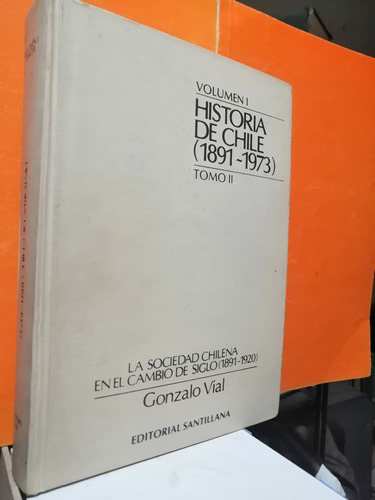 Historia De Chile Tomo 2 (1891-1973) 