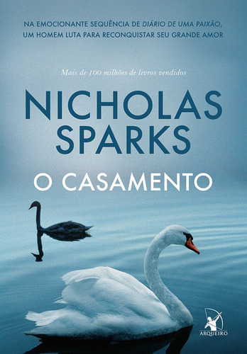 O casamento: A emocionante sequência de Diário de uma paixão, de Sparks, Nicholas. Editora Arqueiro Ltda., capa mole em português, 2016