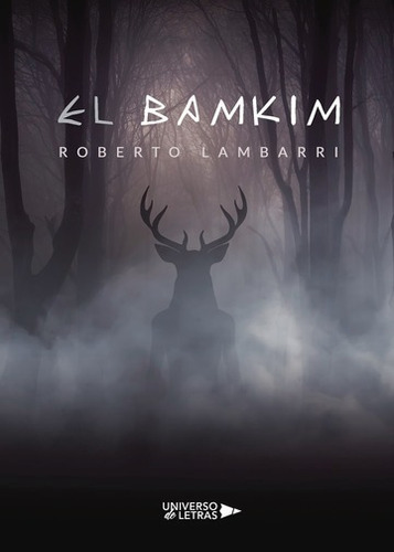 EL BAMKIM, de Roberto Lambarri. Editorial Universo de Letras, tapa blanda, edición 1era edición en español