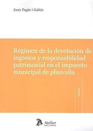 Régimen De La Devolución De Ingresos Y Responsabilidad Patri