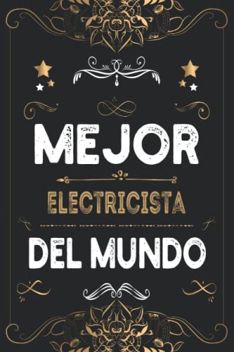 Mejor Electricista Del Mundo: Diario - Cuaderno De Notas Par