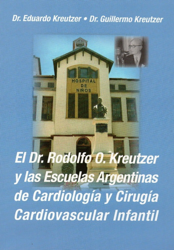 Cardiología Y Cirugía Cardiovascular Infantil. Kreutzer