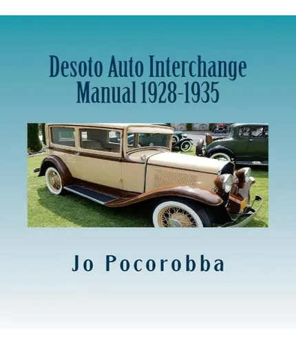 Libro Desoto Auto Interchange Manual 1928-1935 - Jo Pocor...