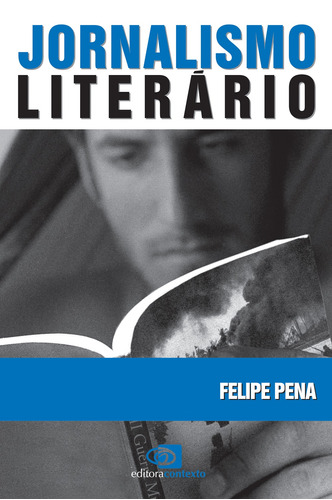 Jornalismo literário, de Pena, Felipe. Editora Pinsky Ltda, capa mole em português, 2006
