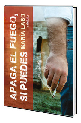 Apaga El Fuego Si Puedes (libro Original)