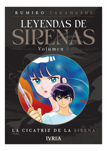 Manga Leyendas De Sirenas Vol 2 El Bosque De La Sirena Ivrea