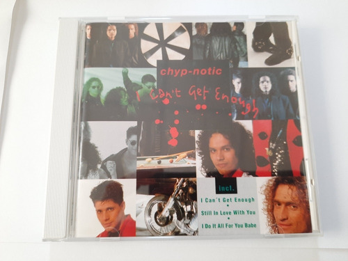 Chyp-notic / I Can't Get Enough - Cd / Germany