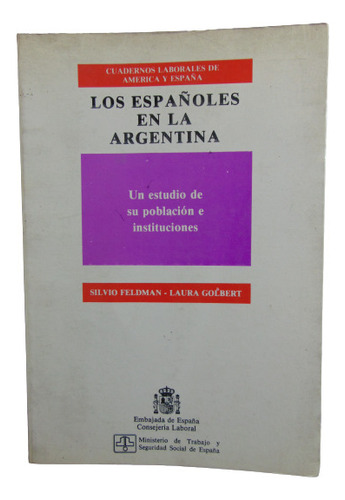 Adp Los Españoles En La Argentina Silvio Feldman L. Golbert