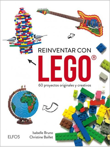 Reinventar Con Lego  - Buno, Isabelle / Baillet, Christine
