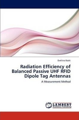 Radiation Efficiency Of Balanced Passive Uhf Rfid Dipole ...