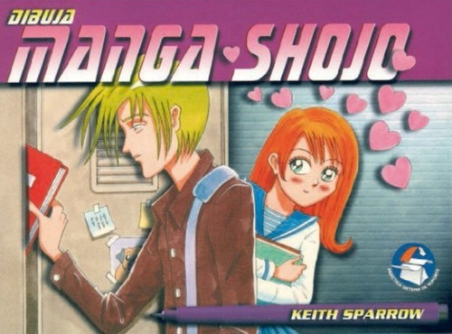 Dibuja Manga Shojo - Técnica - Crear Y Dar Vida A Personajes