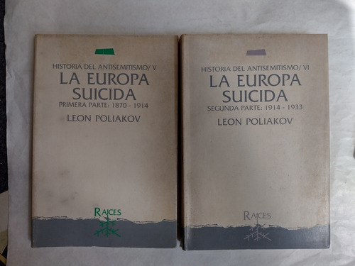 La Europa Suicida: Primera Y Segunda Parte. León Poliakov