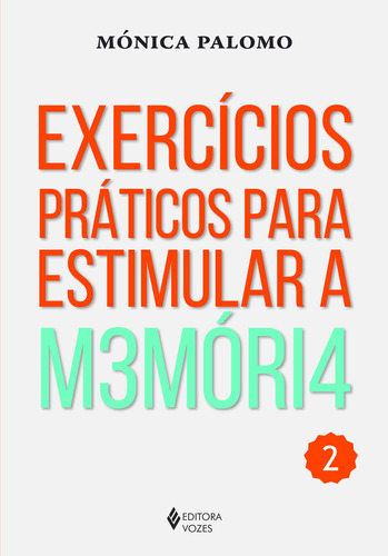 Exercícios práticos para estimular a memória Vol. 2, de Palomo, Mónica. Editora Vozes Ltda., capa mole em português, 2016