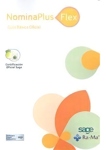 Nominaplus Flex. Guãâa Bãâ¡sica Oficial.: Guía Básica Oficial, De Sage Formación, S.a.., Vol. 1. Editorial Ra-ma S.a. Editorial Y Publicaciones, Tapa Blanda En Español