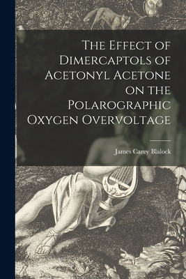 Libro The Effect Of Dimercaptols Of Acetonyl Acetone On T...