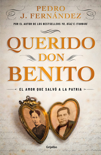 Querido Don Benito: El amor que salvó a la patria, de FERNANDEZ, PEDRO J.. Serie Historia Editorial Debate, tapa blanda en español, 2020