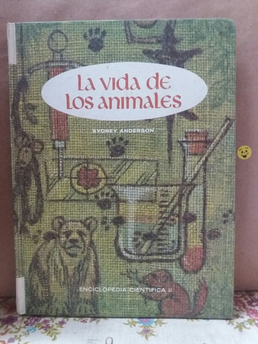 La Vida De Los Animales -  Enciclopedia Científica