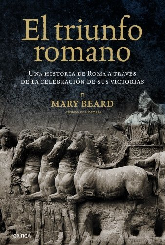El Triunfo Romano: Una Historia De Roma A Través De La Celeb