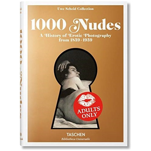 1000 Nudes Taschen A History Of Erotic Photography 1839 1939