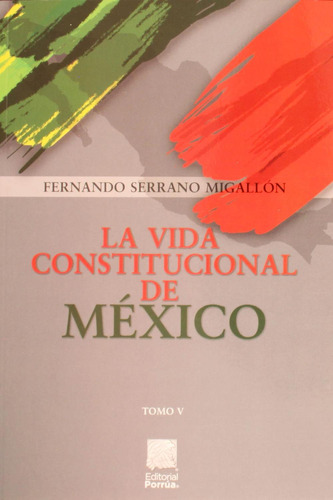 Libro La Vida Constitucional De México Tomo V