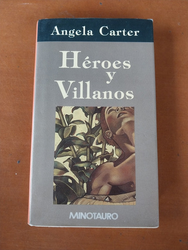 Novela Héroes Y Villanos Ángel Carter. Editorial Minotauro
