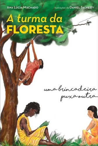 A Turma Da Floresta, De Ana Lúcia Machado., Vol. 0,30 Cm. Letra A Editora, Capa Mole Em Português, 2019