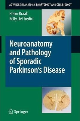 Libro Neuroanatomy And Pathology Of Sporadic Parkinson's ...