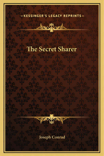 The Secret Sharer, De Rad, Joseph. Editorial Kessinger Pub Llc, Tapa Dura En Inglés