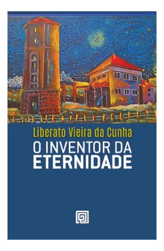 O Inventor Da Eternidade, De Cunha,liberato V.da. Editora Minotauro Em Português