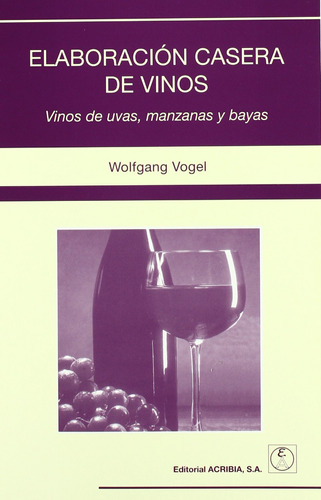 Elaboración Casera De Vinos Vinos De Uvas, Manzanas/bayas
