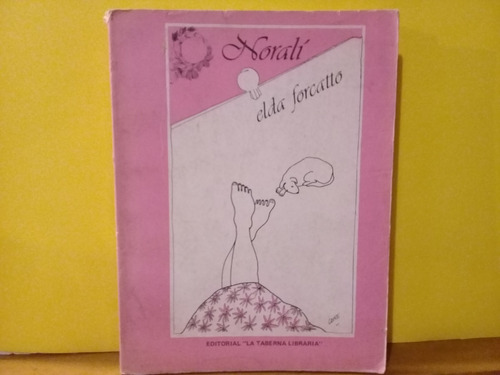 Norali - Elda Forcatto - Edit. La Taberna Libraria-edic 1988